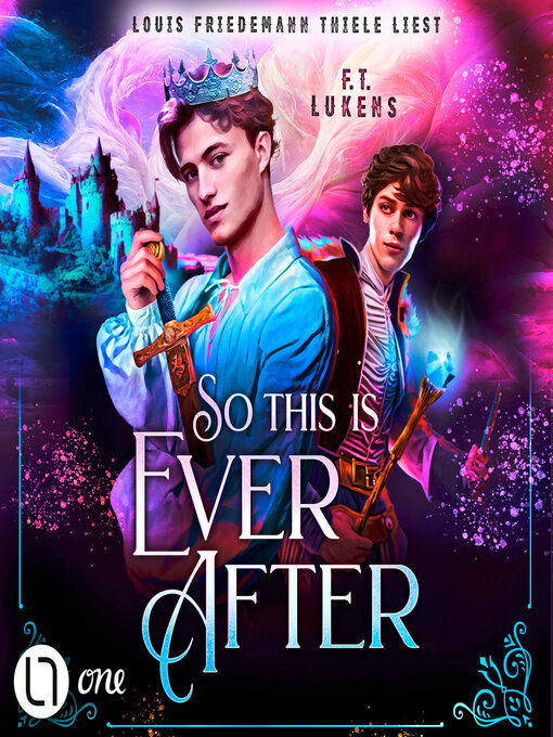 Title details for So this is ever after (Ungekürzt) by F. T. Lukens - Wait list